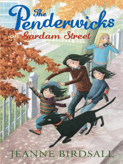Title details for The Penderwicks on Gardam Street by Jeanne Birdsall - Available